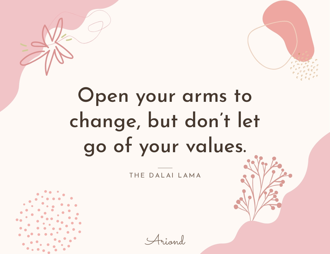Quote card reading “Open your arms to change, but don’t let go of your values.” — The Dalai Lama, on a summer floral background