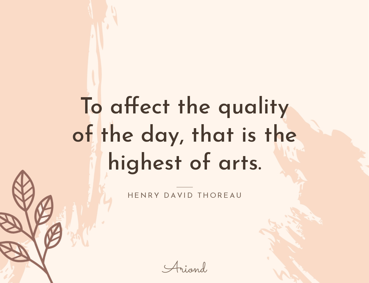 Quote card reading “To affect the quality of the day, that is the highest of arts.” — Henry David Thoreau, on a autumn floral background